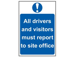Scan All Drivers And Visitors Must Report To Site Office - PVC 400 x 600mm SCA4002